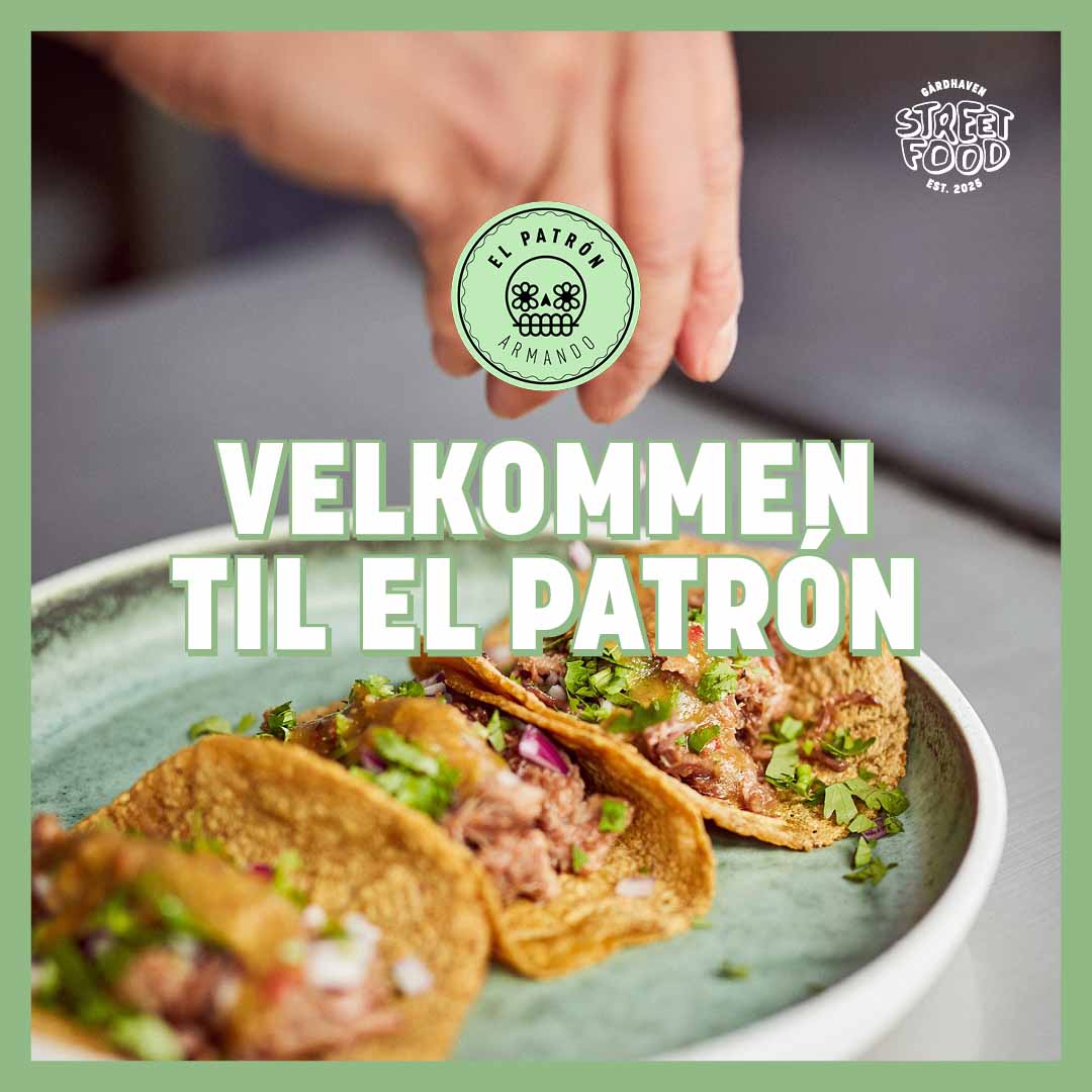 El Patrón - Armando er åbne hos Gårdhaven Streetfood | Amager Centret